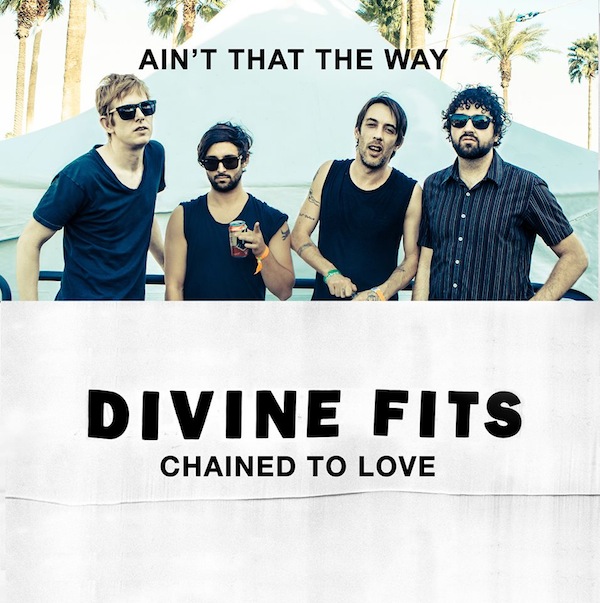 Divine Fits - "Ain't That The Way"