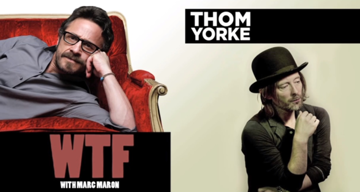 Marc Maron & Thom Yorke