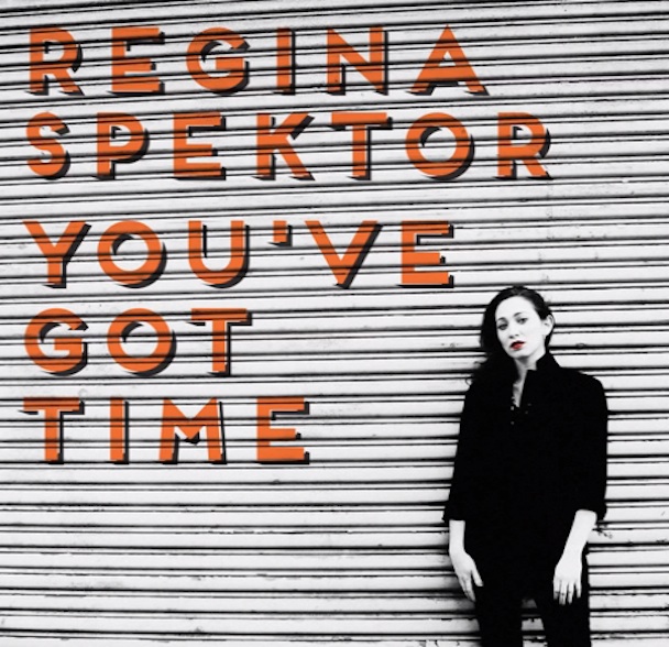 Regina Spektor - "You've Got Time"