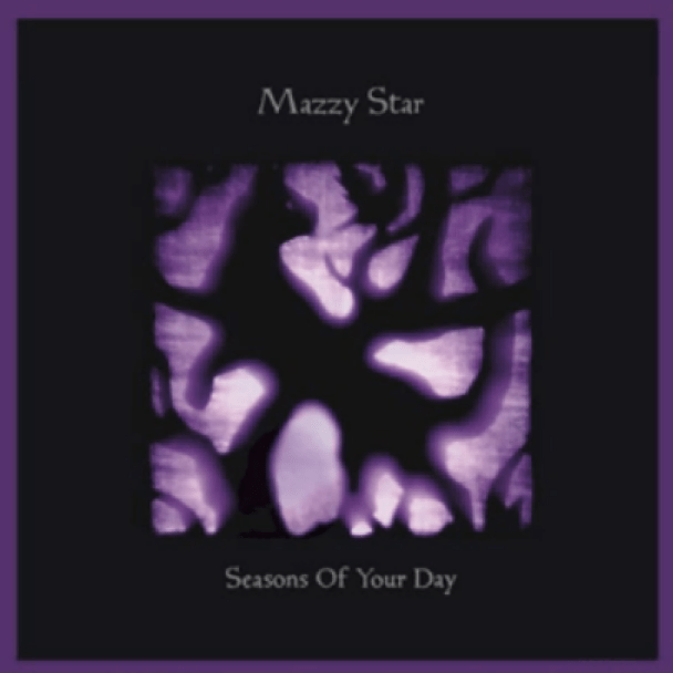 Mazzy Star - Seasons Of Your Day