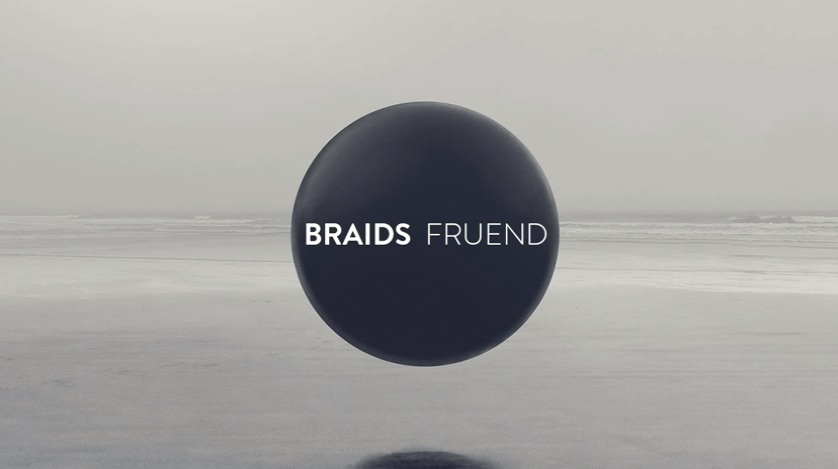 Braids - "Fruend"