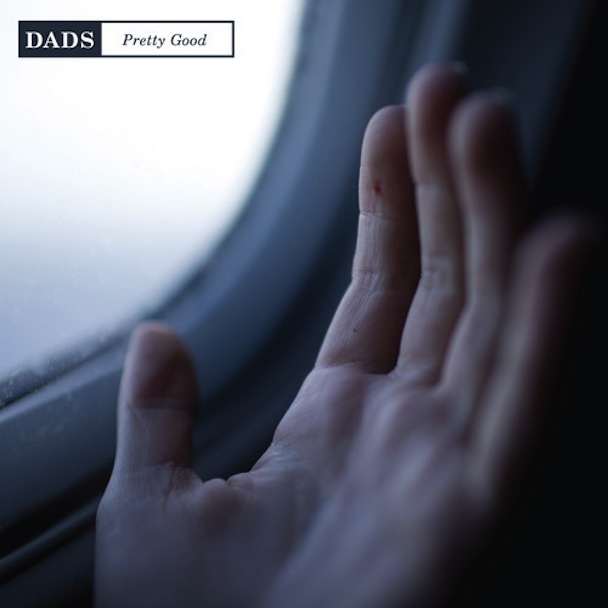 Dads - Pretty Good cover