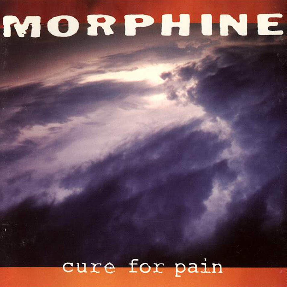 Morphine - Cure For Pain