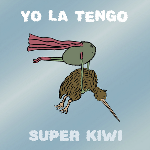 Yo La Tengo - "Super Kiwi"