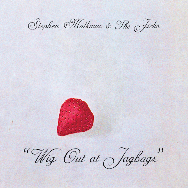 Stephen Malkmus And The Jicks - Wig Out At Jagbags