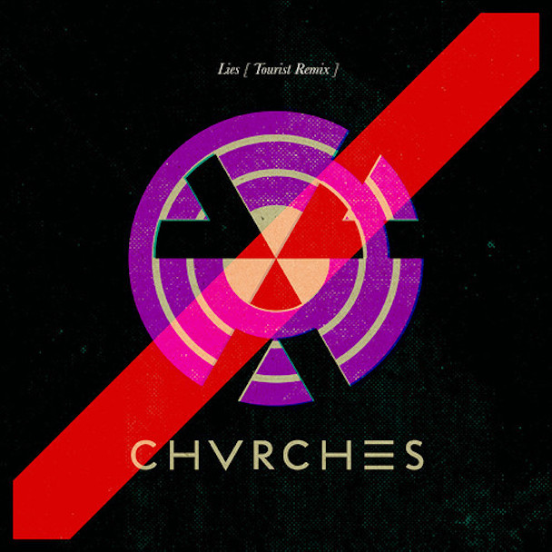 Chvrches - "Lies (Tourist Remix)"