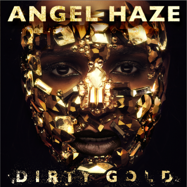 Angel Haze - Dirty Gold