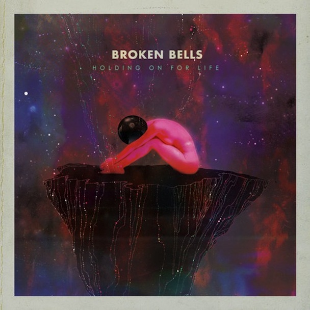 Broken Bells - "Holding On For Life"