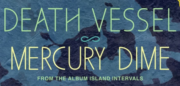 Death Vessel - "Mercury Dime"