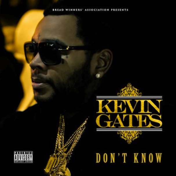 Kevin Gates - "Don't Know"