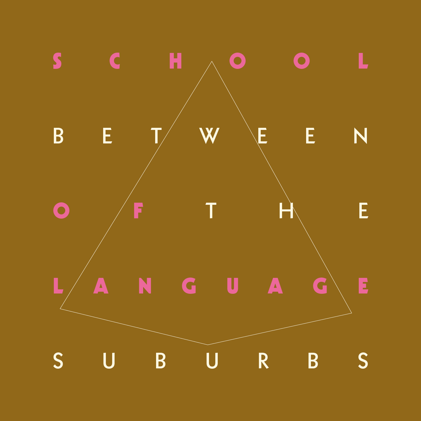 School Of Language - "Between The Suburbs"