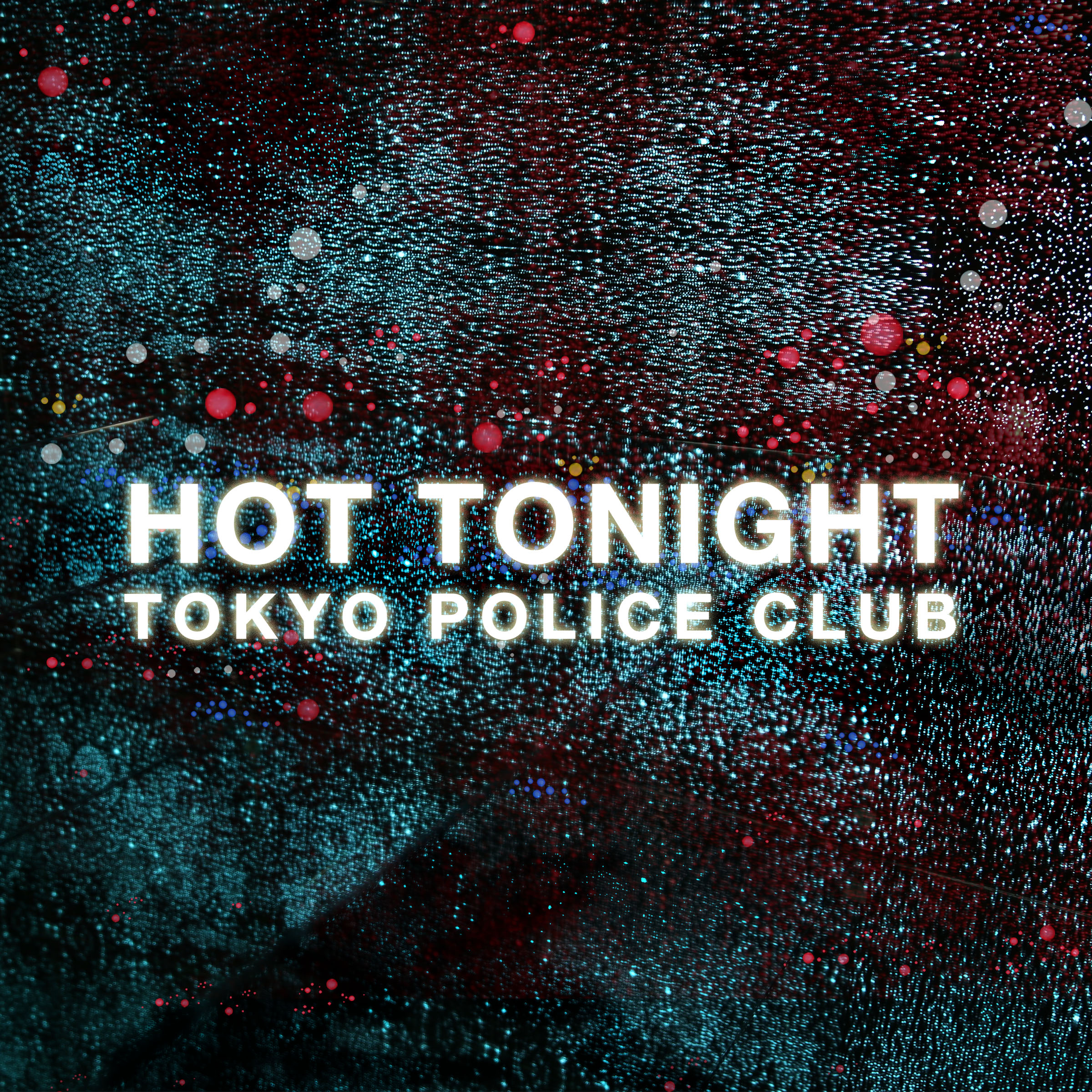 Tokyo Police Club - "Hot Tonight"