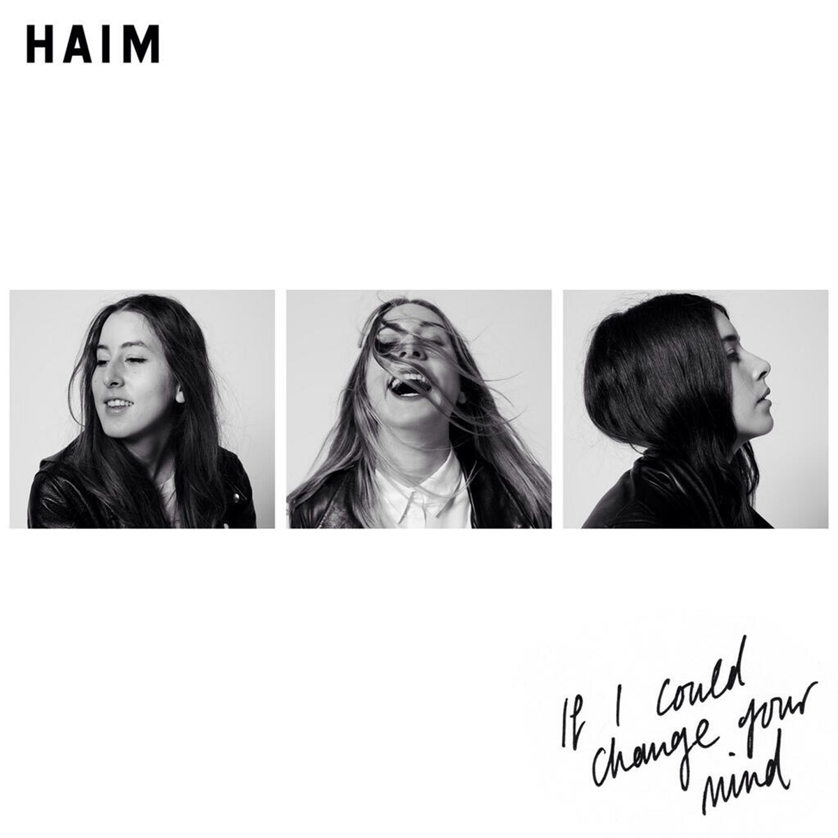 Haim - "If I Could Change Your Mind"