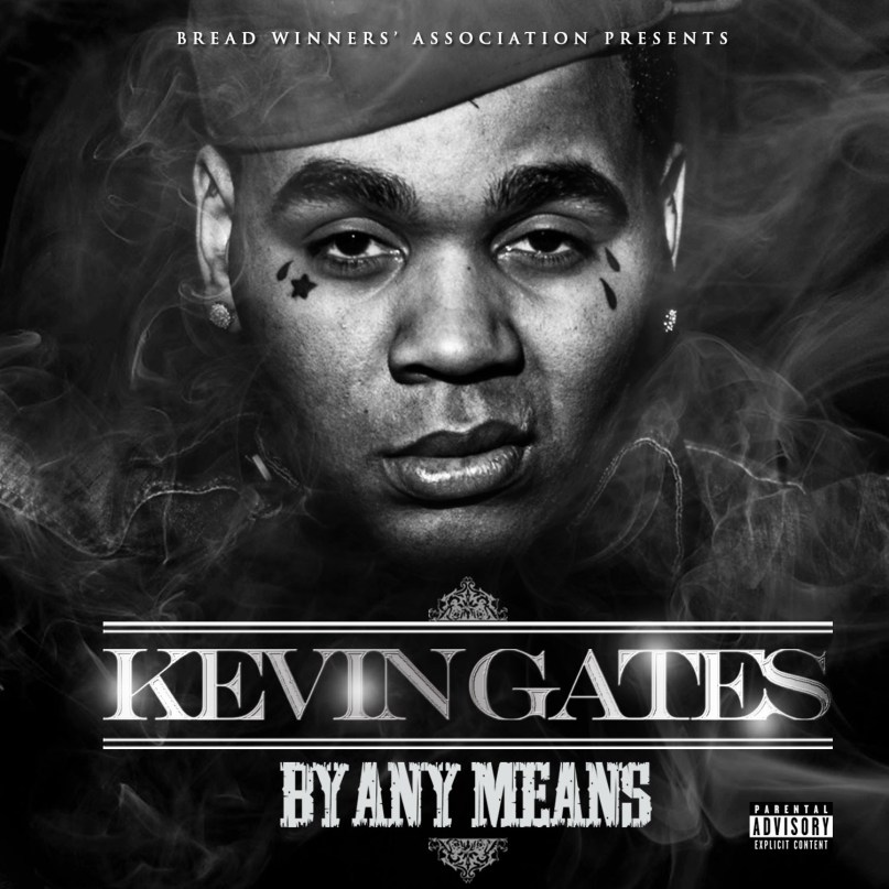 Kevin Gates - By Any Means