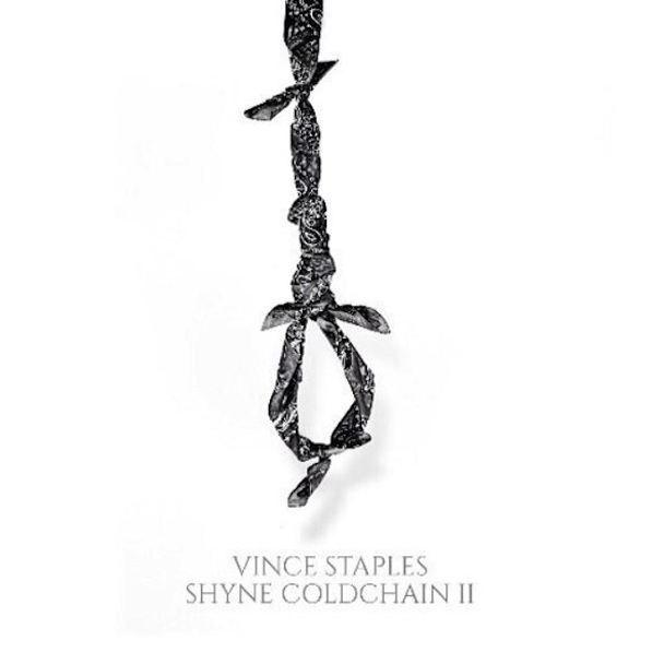 Vince Staples - Shyne Coldchain Vol. 2