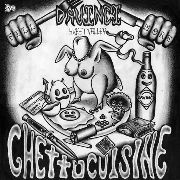 DaVinci & Sweet Valley - Ghetto Cuisine