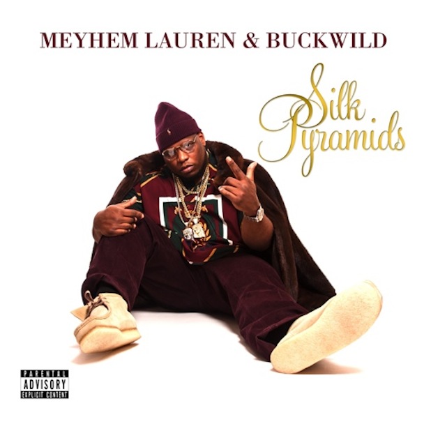 Meyhem Lauren and Buckwild - Silk Pyramids