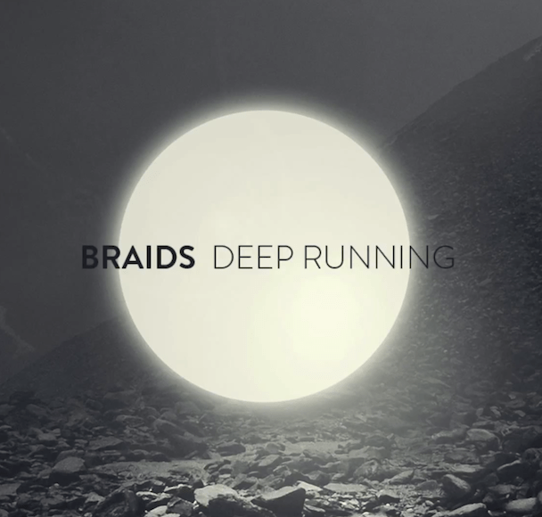 Braids - "Deep Running"