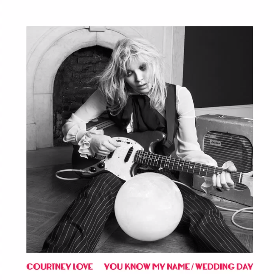 Courtney Love - You Know My Name/Wedding Day