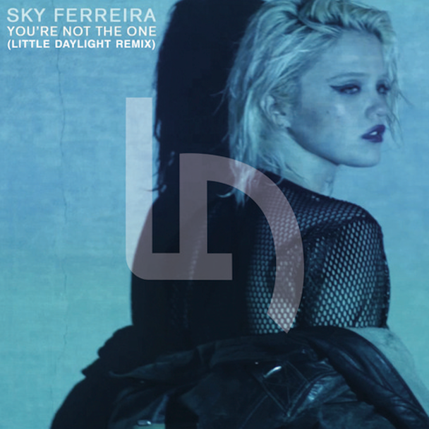 Sky Ferreira - "You're Not The One (Little Daylight Remix)"