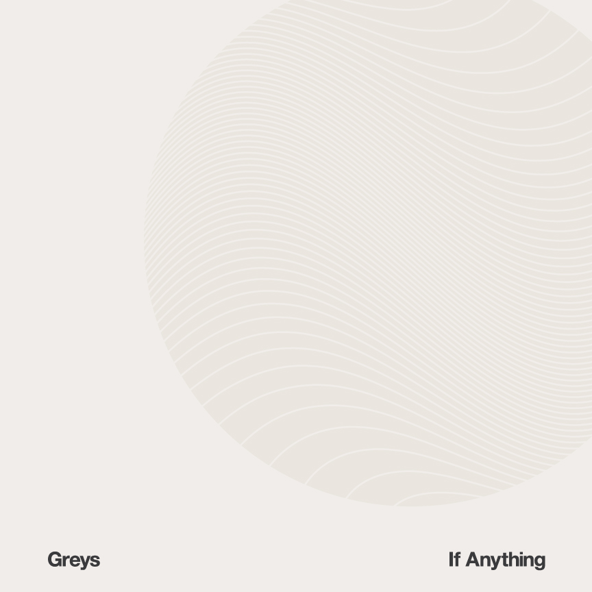 Greys - If Anything