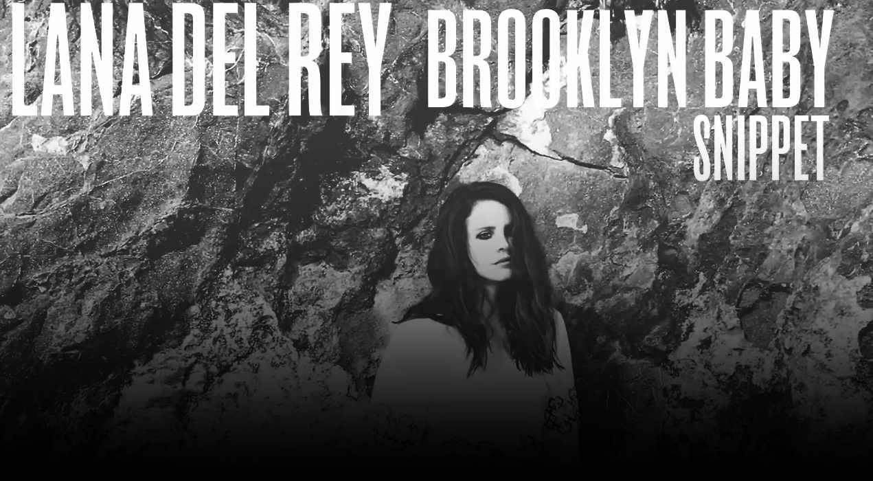 Lana Del Rey - "Brooklyn Baby" snippet