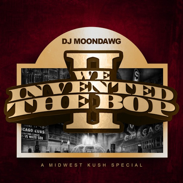 DJ Moondawg - We Invented The Bop 2