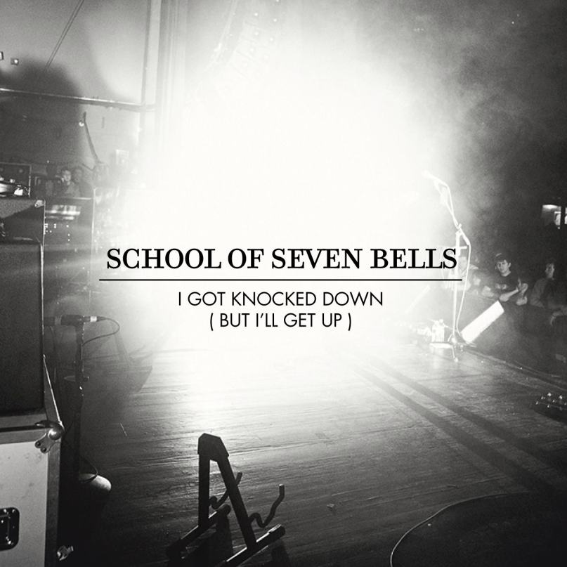 School Of Seven Bells - "I Got Knocked Down (But I'll Get Up)"