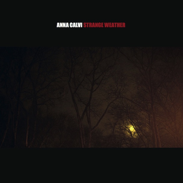 Anna Calvi - Strange Weather