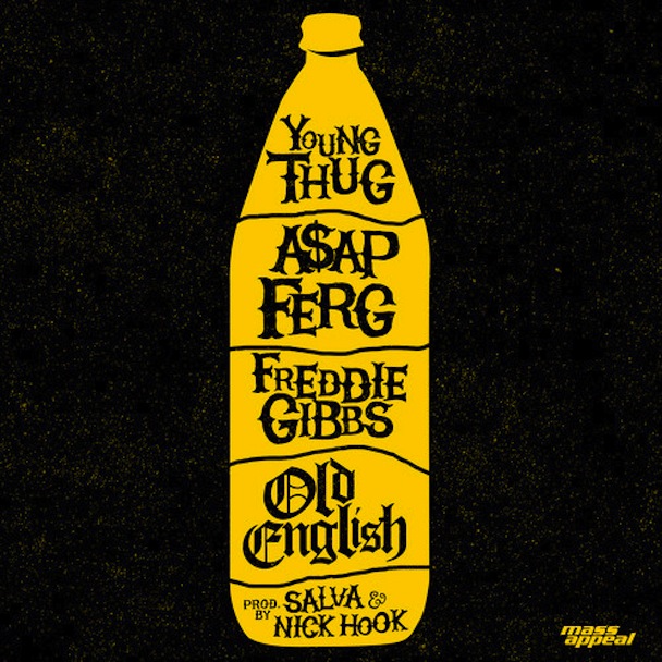Young Thug, ASAP Ferg & Freddie Gibbs - "Old English"