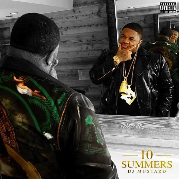 DJ Mustard - 10 Summers