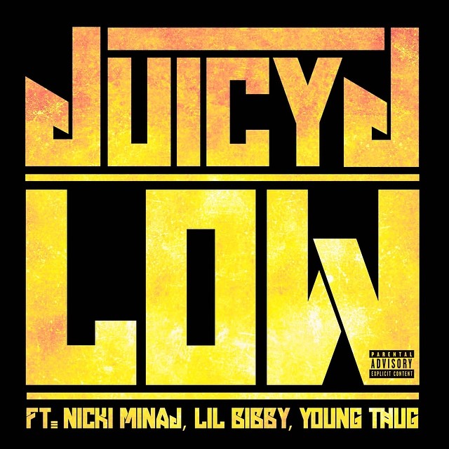 Juicy J - "Low"