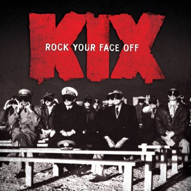 Kix - Rock Your Face Off