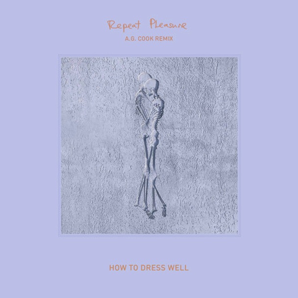How To Dress Well - "Repeat Pleasure (A.G. Cook Remix)"