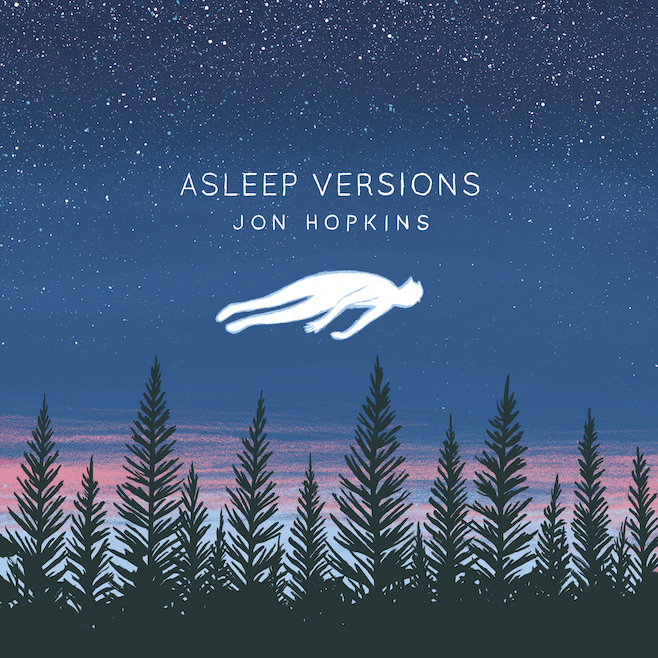 Jon Hopkins - Asleep Versions