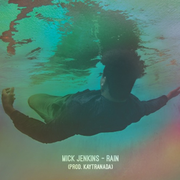 Mick Jenkins - "Rain"
