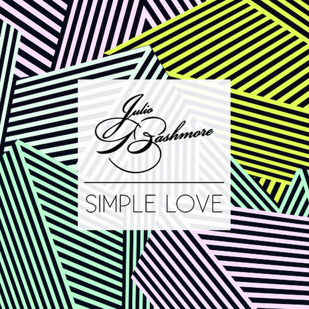 Julio Bashmore - "Simple Love" (Feat. J'Danna)