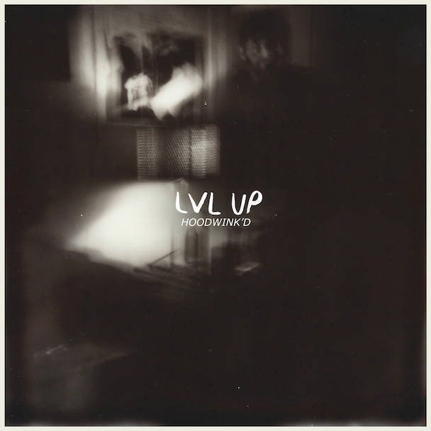 Stream LVL UP Hoodwink'd (Stereogum Premiere)