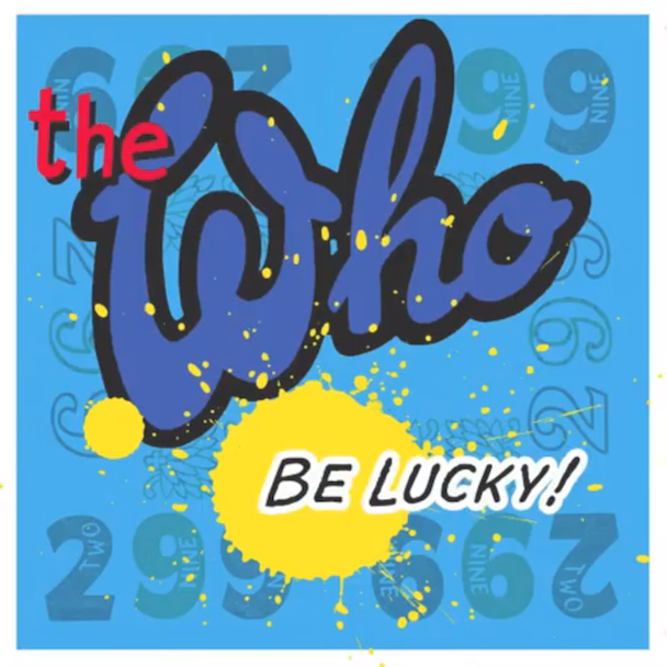 The Who - "Be Lucky"