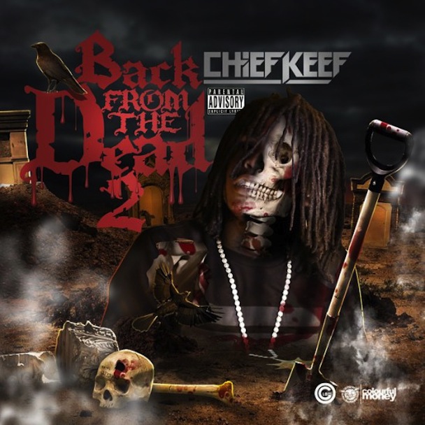 Chief Keef - Back From The Dead 2