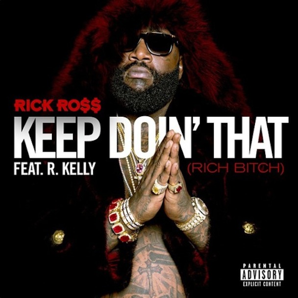 Rick Ross - "Keep Doin' That"