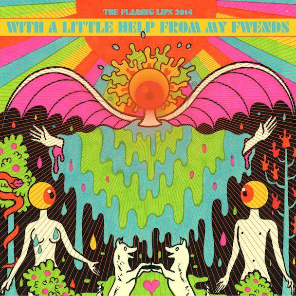 Stream The Flaming Lips With A Little Help From My Fwends