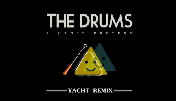 The Drums - "I Can't Pretend (YACHT Remix)"