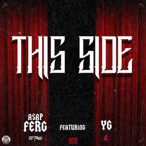 A$AP Ferg - "This Side" (Feat. YG)