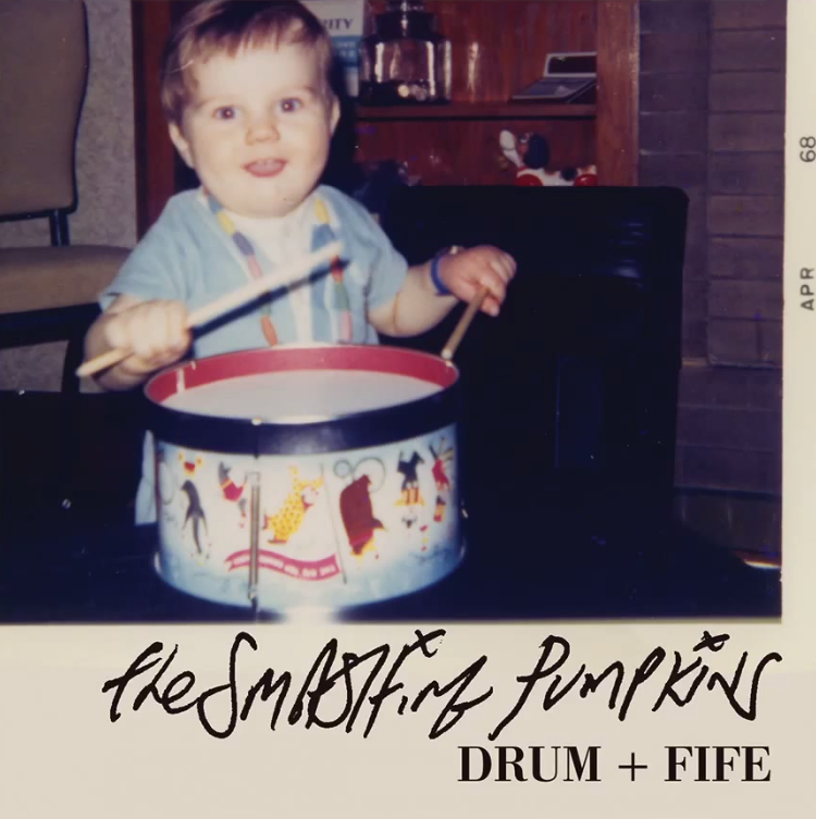 The Smashing Pumpkins - "Drum + Fife"