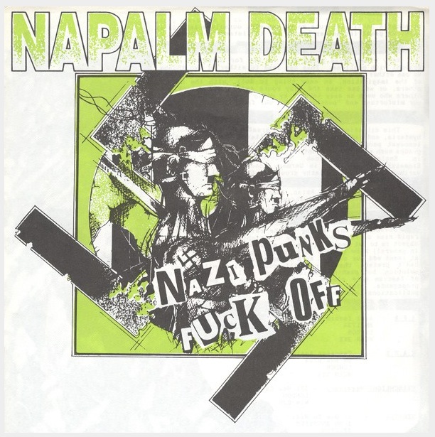 Napalm Death - Nazi Punks Fuck Off