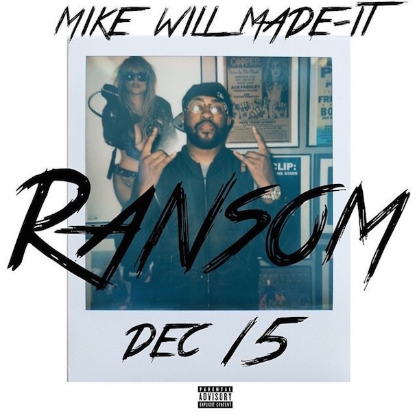 Mike Will Made It Ransom Details