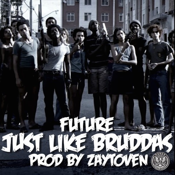 Future - Just Like Bruddas