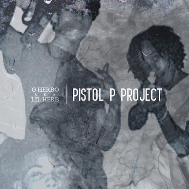 Lil Herb - Pistol P Project