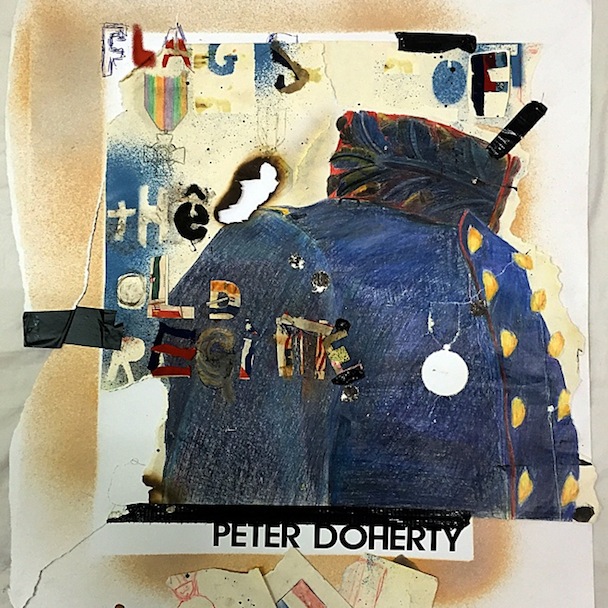 Peter Doherty - "Flags Of The Old Regime"